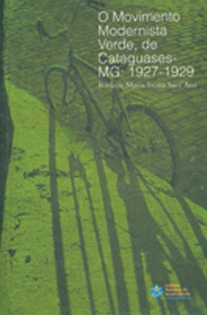 O Movimento Modernista Verde, de Cataguases – MG: 1927 – 1929