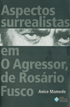 Aspectos Surrealistas em O Agressor, de Rosário Fusco