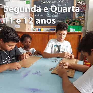 Turma – Segunda e Quarta – 11 e 12 anos